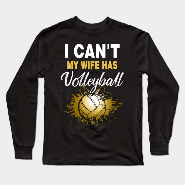 I Can't My Wife Has Volleyball Fan Grandparents Long Sleeve T-Shirt by ElisamaAmarezw